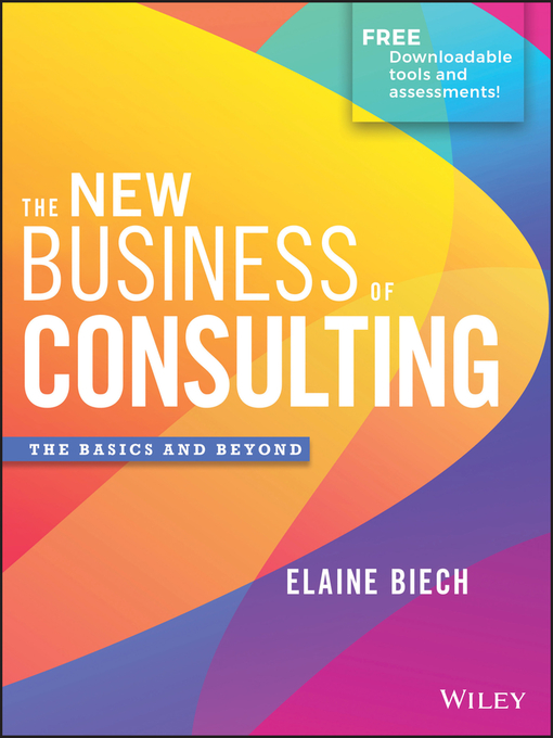 Title details for The New Business of Consulting by Elaine Biech - Available